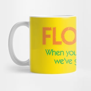 Vintage Florida When You Need It Bad, We Got It Good Mug